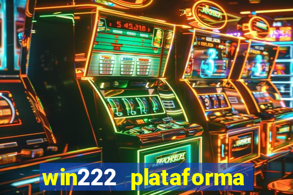 win222 plataforma de jogos